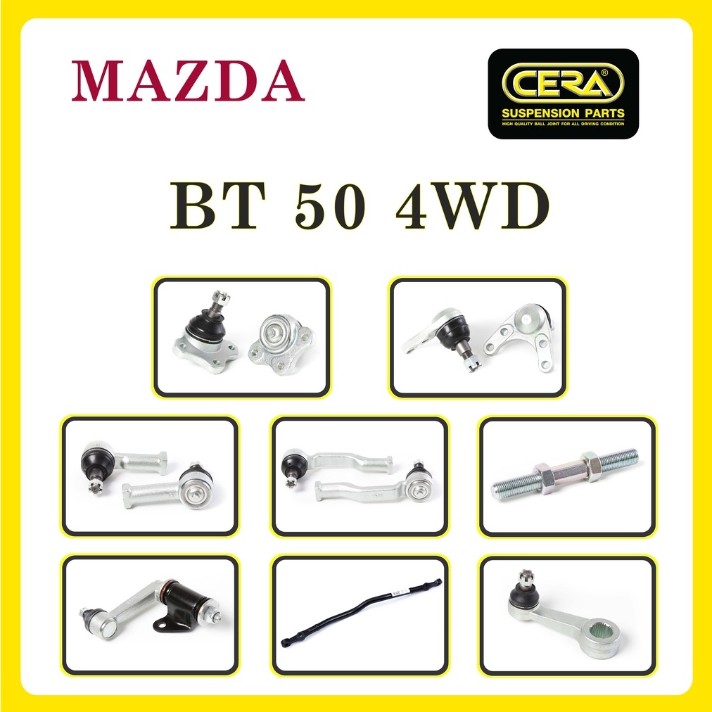 MAZDA BT50 4WD / มาสด้า BT50 4WD / ลูกหมากรถยนต์ ซีร่า CERA ลูกหมากปีกนก ลูกหมากคันชัก สลักปีกนก กล้องยา ขาไก่ คันส่ง