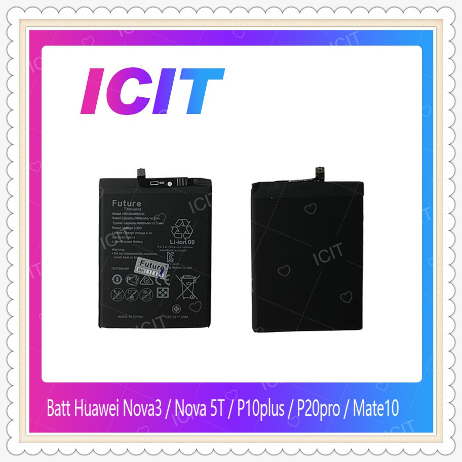 Battery Huawei Nova3 / Nova 5T/ P10plus  P20pro/ Mate10อะไหล่แบตเตอรี่ Battery Future Thailand มีประกัน1ปี  ICIT-Display