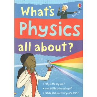 DKTODAY หนังสือ USBORNE WHATS PHYSICS ALL ABOUT?