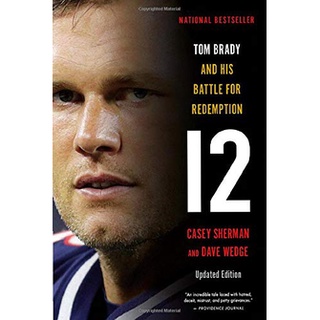 12 : Tom Brady and His Battle for Redemption