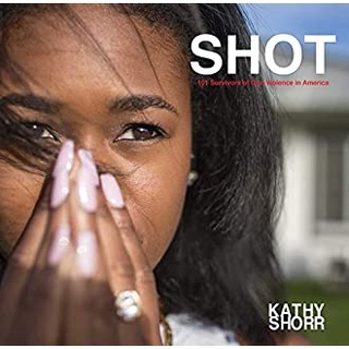 Shot : 101 Survivors of Gun Violence in America [Hardcover]หนังสือภาษาอังกฤษมือ1(New) ส่งจากไทย