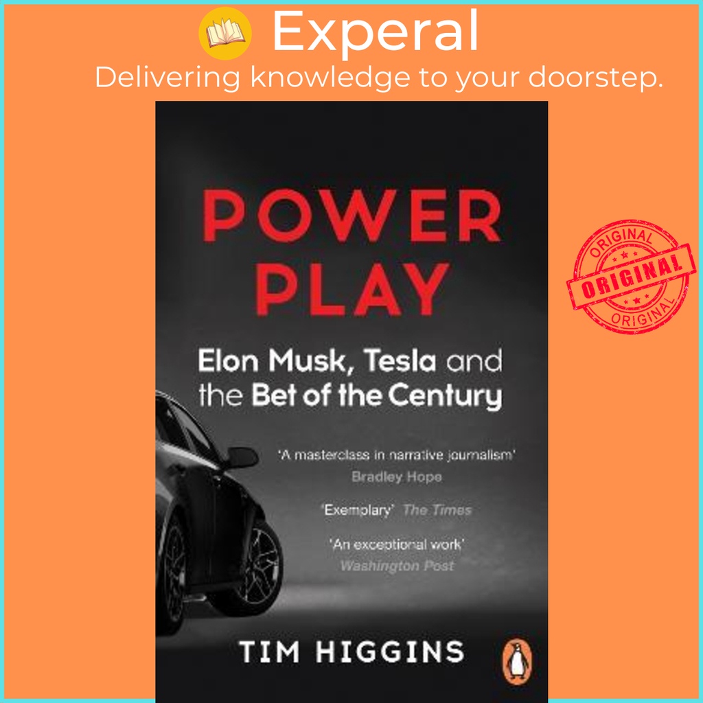 Power Play : Elon Musk, Tesla, และ Bet of the Century โดย Tim Higgins (ฉบับสหราชอาณาจักร ปกอ่อน)