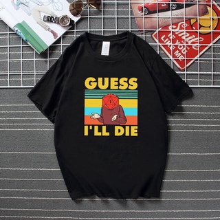 ใหม่ เสื้อยืดลําลอง ผ้าฝ้าย แขนสั้น พิมพ์ลาย Guess I Will Die Dungeon สไตล์สตรีท วินเทจ ตลก สําหรับผู้หญิงS-5XL