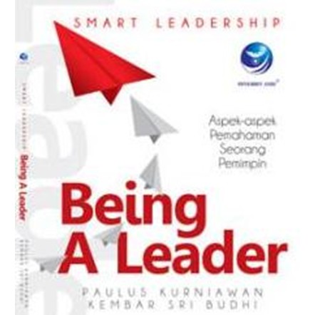 หนังสือผู้นําอัจฉริยะ: Being A Leader, A Guide to Understand A Leader