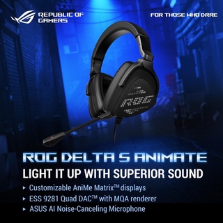 🛒✨SALE9.9📌ASUS ROG Delta S Animate Gaming Headset (PC/PS5/Switch) - Black [NEW!!] แท้ 100% รับประกัน 2 ปี