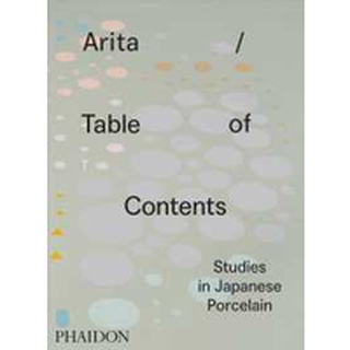 Arita / Table of Contents : Studies in Japanese Porcelain [Hardcover]หนังสือภาษาอังกฤษมือ1(New) ส่งจากไทย