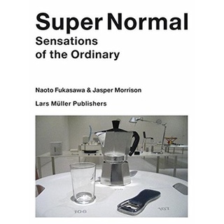 หนังสืออังกฤษใหม่พร้อมส่ง Super Normal : Sensations of the Ordinary