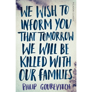 หนังสือ We Wish to Inform You That Tomorrow We Will Be Killed with Our Families หนังสือภาษาอังกฤษ