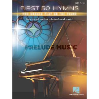 FIRST 50 HYMNS YOU SHOULD PLAY ON PIANO(HL00275199)