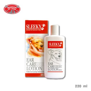 [MANOON] SLEEKY Ear Care Lotion for Dogs 220ml โลชั่นเช็ดทำความสะอาดหู