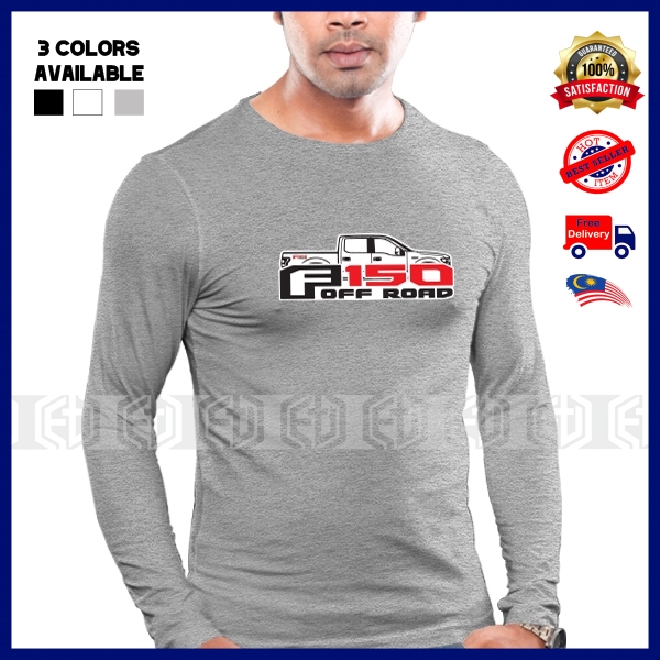 [3 สี] Ford F150 Off Road T เสื้อ Tshirt เสื้อยืดแขนยาวผ้าฝ้าย Motorsport Racing Pakaian แฟชั่น Baju