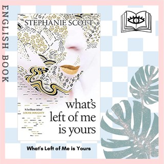 [Querida] หนังสือภาษาอังกฤษ Whats Left of Me is Yours by Stephanie Scott