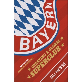Bayern : Creating a Global Superclub