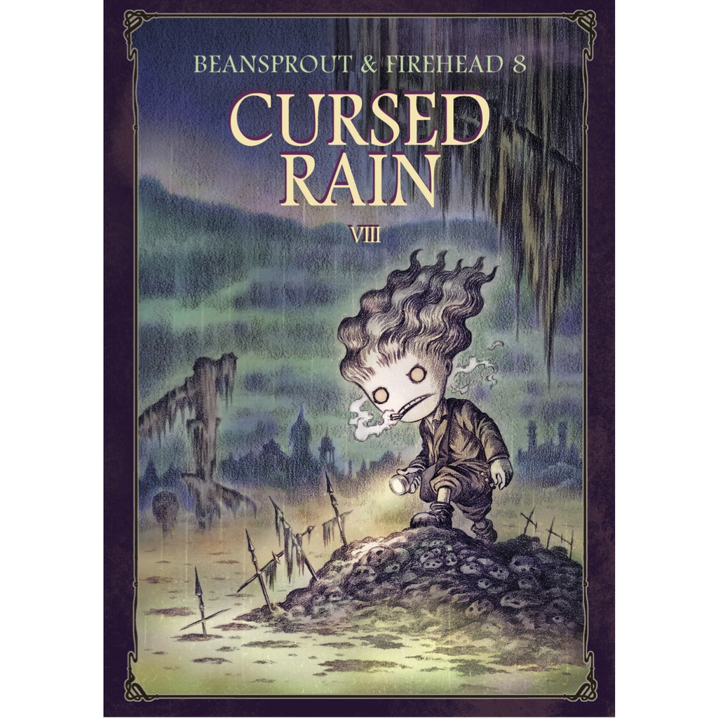 ถั่วงอกและหัวไฟ (เล่ม 8) กับสายฝนต้องคำสาป Beansprout & Firehead VIII CURSED RAIN (ปกกึ่งแข็ง)