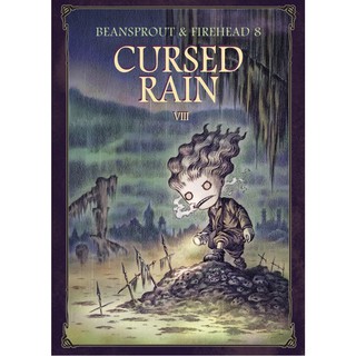 ถั่วงอกและหัวไฟ (เล่ม 8) กับสายฝนต้องคำสาป Beansprout &amp; Firehead VIII CURSED RAIN (ปกกึ่งแข็ง)