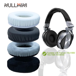 Nullmini แผ่นครอบหูฟัง แบบเปลี่ยน สําหรับ Pioneer HDJ 1000 HDJ 1500 HDJ 2000 HDJ1000 HDJ1500 HDJ2000