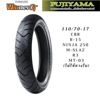 ยาง CBR R-15 NINJA 250 M-SLAZ R3 MT03 เบอร์110/70-17  ยี่ห้อ FUJIYAMA ลาย Winner GT