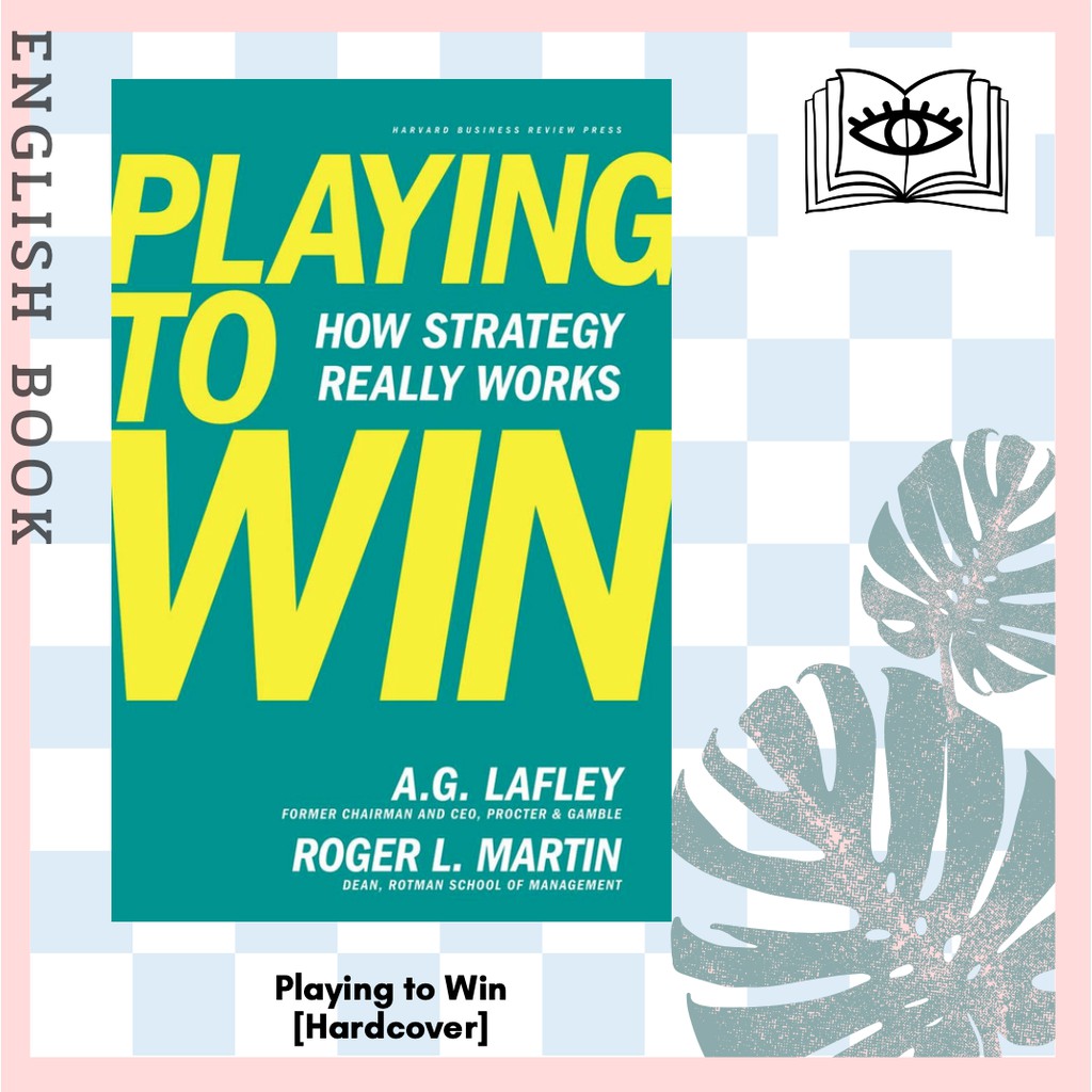 [Querida] หนังสือภาษาอังกฤษ Playing to Win : How Strategy Really Works [Hardcover] by A.G. Lafley an