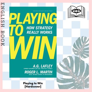 [Querida] หนังสือภาษาอังกฤษ Playing to Win : How Strategy Really Works [Hardcover] by A.G. Lafley and Roger L. Martin