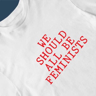 🔥WE SHOULD ALL BE FEMINISTS🔥 เสื้อยืดผ้าคอตตอน 💯 นุ่ม ใส่สบาย ระบายอากาศได้ดี