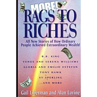 More Rags to Riches: All New Stories of How Ordinary People Achieved Extraordinary Wealth! (สภาพสมบูรณ์ 80%)