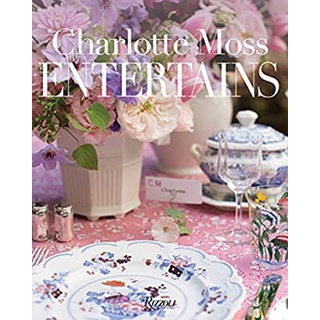 Charlotte Moss Entertains [Hardcover]หนังสือภาษาอังกฤษมือ1(New) ส่งจากไทย