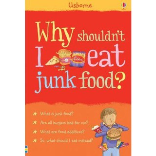 DKTODAY หนังสือ USBORNE  WHY SHOULDNT I EAT JUNK FOOD?