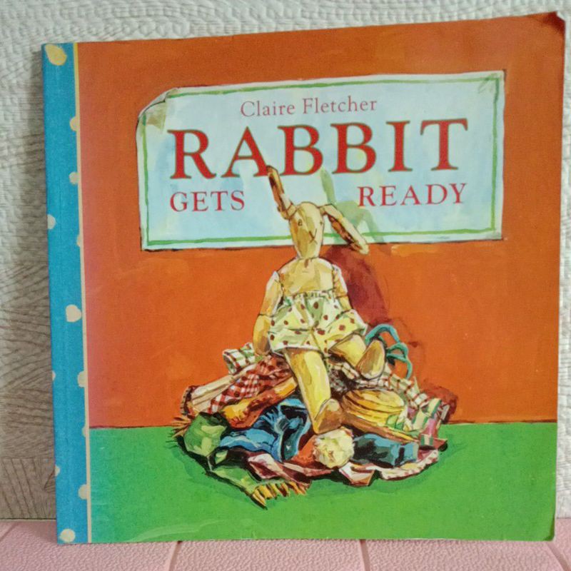 Rabbit Gets Ready by Claire Fletcher | Shopee Thailand