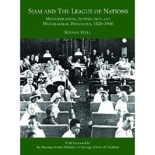 Riverbooks หนังสือประวัติศาสตร์ : Siam and The League of Nations