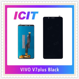 Set VIVO V7 Plus/V7+ อะไหล่หน้าจอพร้อมทัสกรีน หน้าจอ LCD Display Touch Screen อะไหล่มือถือ ICIT-Display