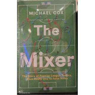 The Mixer the story of premier leaque tactics