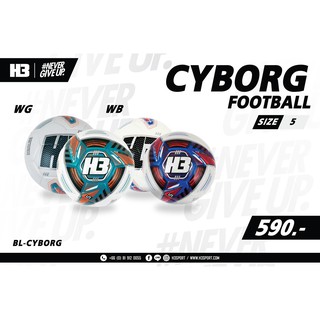 H3 ลูกฟุตบอลรุ่น CYBORG Football ( H3SPORT )