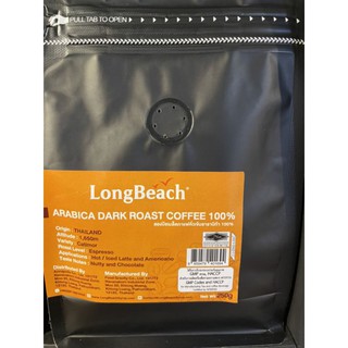 LongBeach ARABICA DARK ROAST COFFEE 100% ลองบีชเมล็ดกาแฟคั่วเข้มอาราบิก้า 100% 250g.