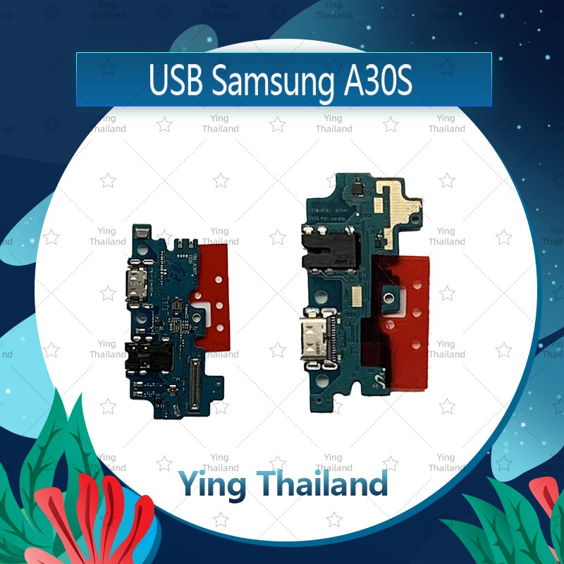แพรตูดชาร์จ Samsung A30S/A307 อะไหล่สายแพรตูดชาร์จ แพรก้นชาร์จ （ได้1ชิ้นค่ะ) Ying Thailand