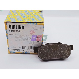 ผ้าเบรคหลัง Jazz city 2000-2020 ทุกรุ่น ดิสเบรค  ยี่ห้อ Girling จากประเทศอังกฤษ ทนความร้อน 500 องศา