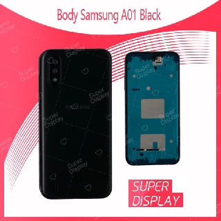 Samsung Galaxy A01 อะไหล่บอดี้ เคสกลางพร้อมฝาหลัง Body For Samsung Galaxy A01 อะไหล่มือถือ คุณภาพดี Super Display