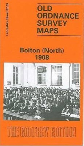 Bolton (North) 1908 : Lancashire Sheet 87.09 by Nick Burton (ฉบับสหราชอาณาจักร ปกอ่อน)