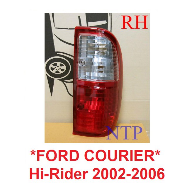 ข้างขวา ไฟท้าย ไม่รวมขั้วและหลอดไฟ FORD COURIER Hi-rider 2002-2006 ไฟหลัง ฟอร์ด คูเรีย ไฮไรเดอร์ เสื้อไฟท้าย RANGER