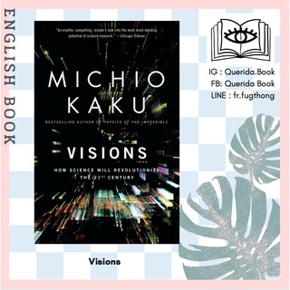 [Querida] หนังสือภาษาอังกฤษ Visions : How Science Will Revolutionize the 21st Century by Michio Kaku