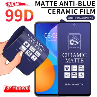 ฟิล์มเซรามิก(แบบด้าน)กันรอย กันแสงสีฟ้า Huawei P30 Lite Nova 5T 7i 7 SE Y9 Prime 2019 Y9S Y7P Y6P Y5P Y7A