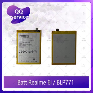 Battery Realme 6i / BLP771 อะไหล่แบตเตอรี่ Battery Future Thailand มีประกัน1ปี อะไหล่มือถือ คุณภาพดี QQ service