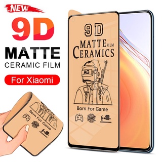 ฟิล์มเซรามิค ผิวด้าน กันรอยหน้าจอ 9D สําหรับ Xiaomi Redmi Note 11 11s 10 10s 9 9s 8 8T 7 Pro Redmi 10 9 9T 9A 9C 8A 10X(5G)