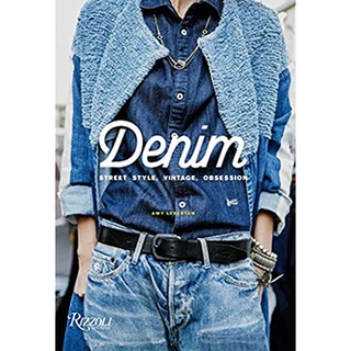 Denim : Street Style, Vintage, Obsession หนังสือภาษาอังกฤษมือ1(New) ส่งจากไทย