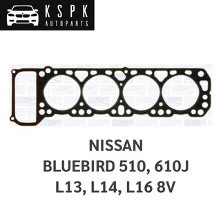 ประเก็นฝาสูบ NISSAN BLUEBIRD 510, 610J L13, L14, L16 8V