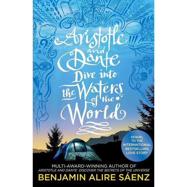Aristotle and Dante Dive into the Waters of the World : The highly anticipated sequel