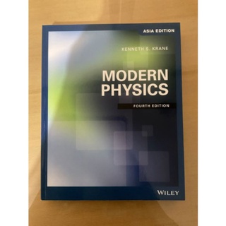 Modern Physics, 4th Edition, Asia Edition by Krane (Wiley Textbook)