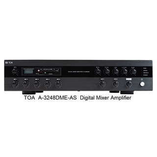 TOA รุ่น A-3248DME- AS Power Mixer มีภาคขยายกำลังสูงแบบดิจิตอล ขนาด 480W