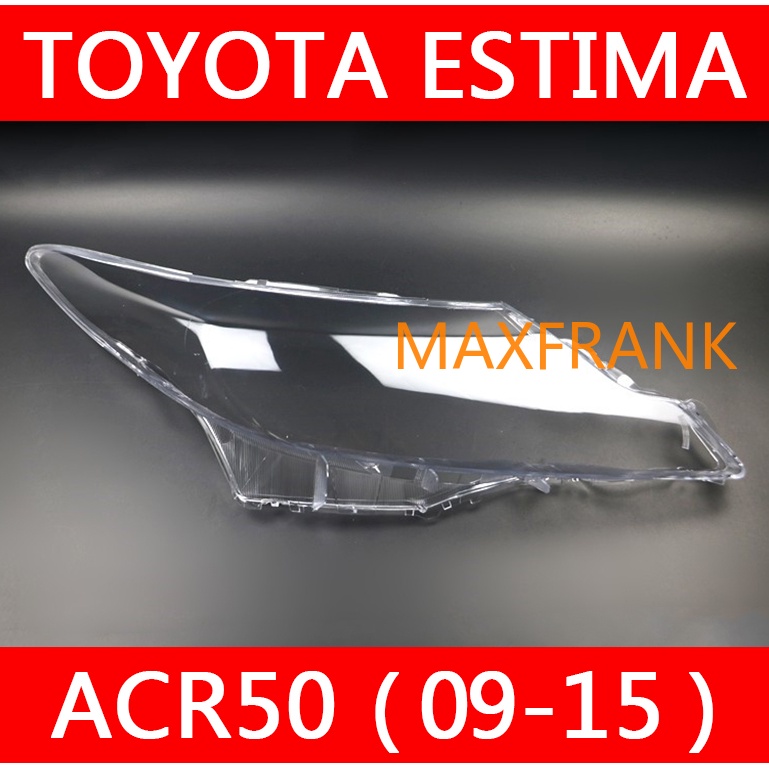 ฝาครอบไฟหน้ารถยนต์ สําหรับ Toyota Estima ACR50 (09-15) HEADLAMP COVER  HEADLIGHT COVER  LENS HEAD LA