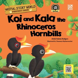 นิทานภาษาอังกฤษ Koi and Kala the Rhinoceros Hornbills ชุด Animal Story World Pelangithai