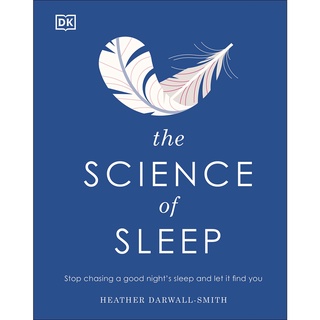 The Science of Sleep: Stop Chasing a Good Nights Sleep and Let It Find You